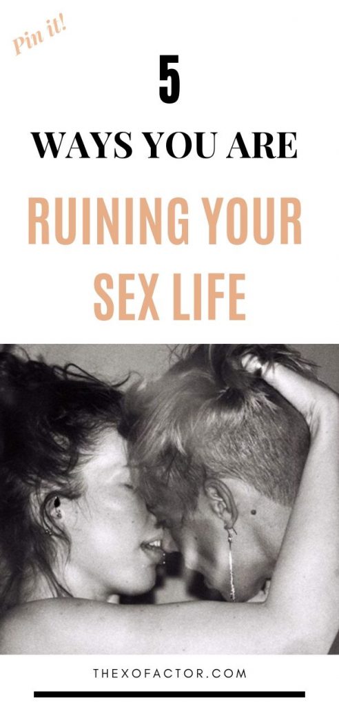 things that are ruining your sex life