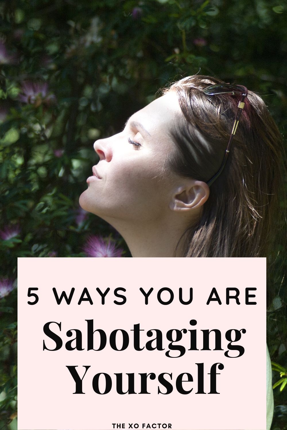 5 ways you are sabotaging yourself