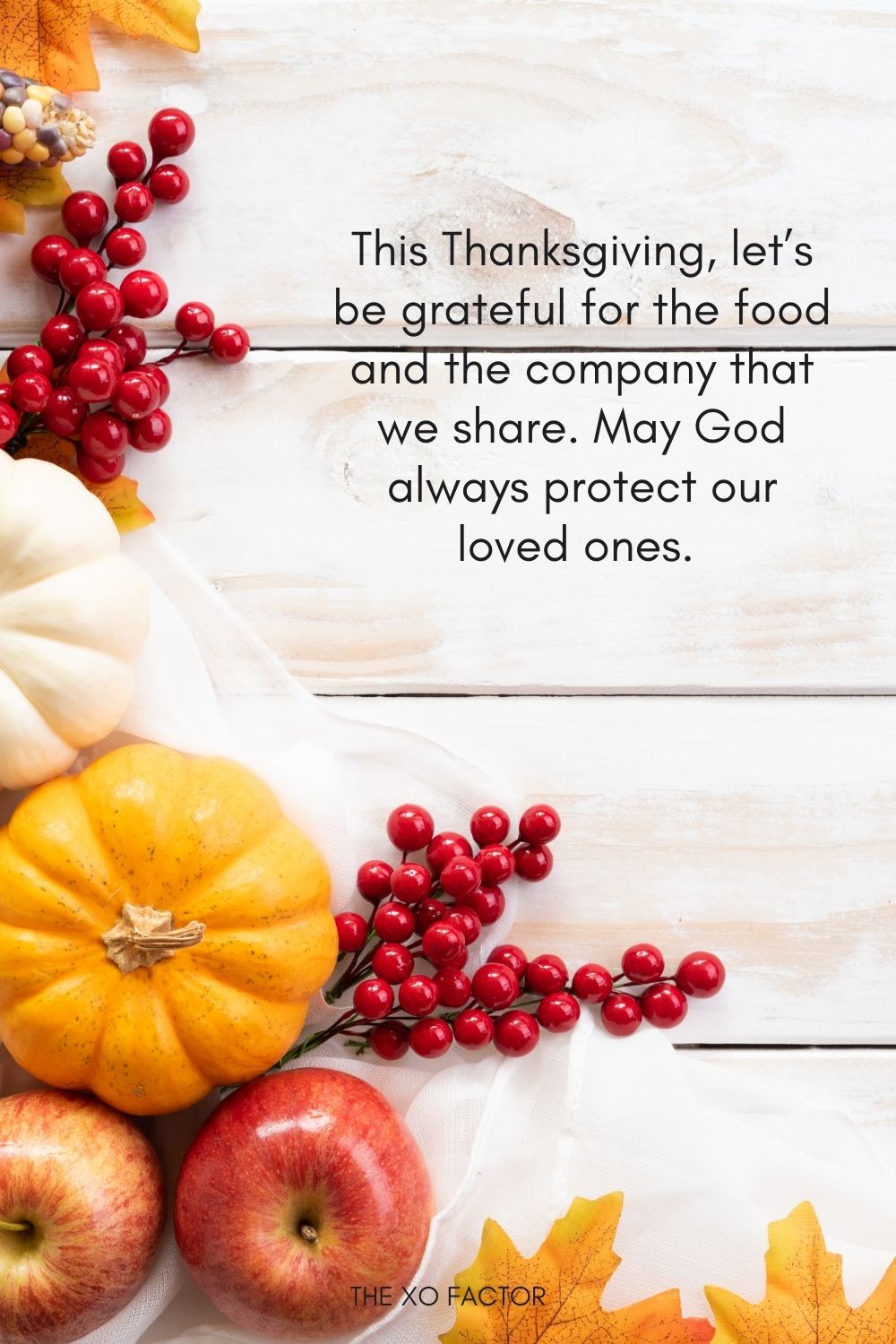 This Thanksgiving, let’s be grateful for the food and the company that we share. May God always protect our loved ones. 