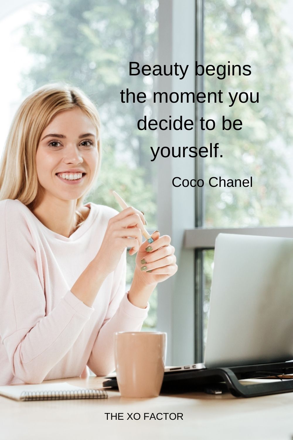 Beauty begins the moment you decide to be yourself. Coco Chanel
