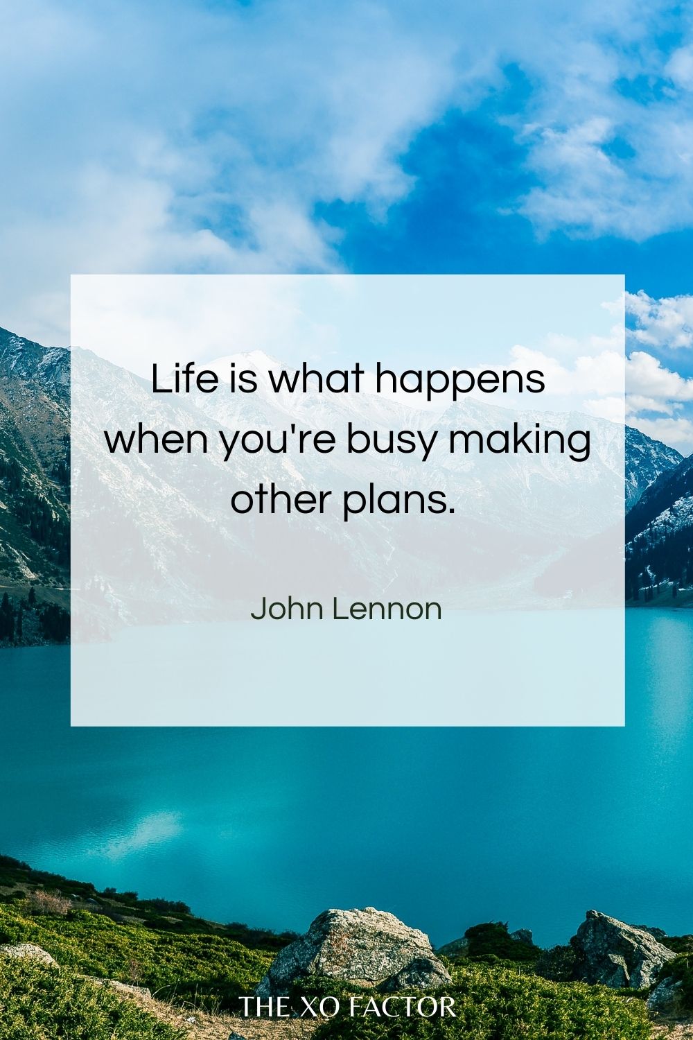Life is what happens when you're busy making other plans.  John Lennon