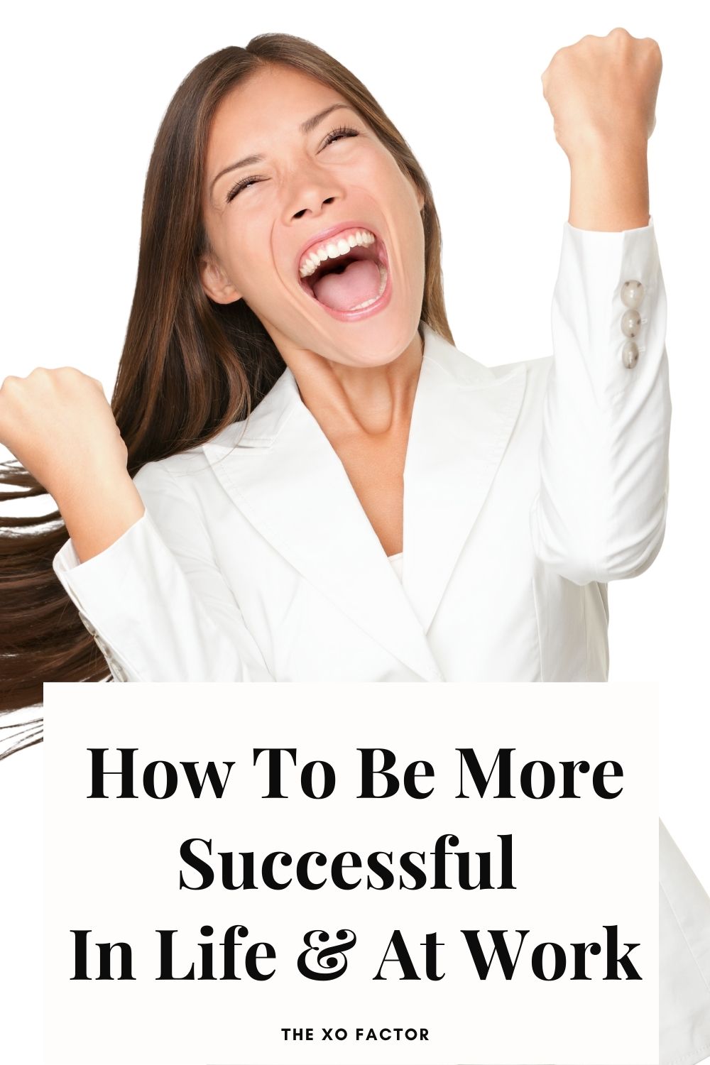 How To Be More Successful In Life & At Work