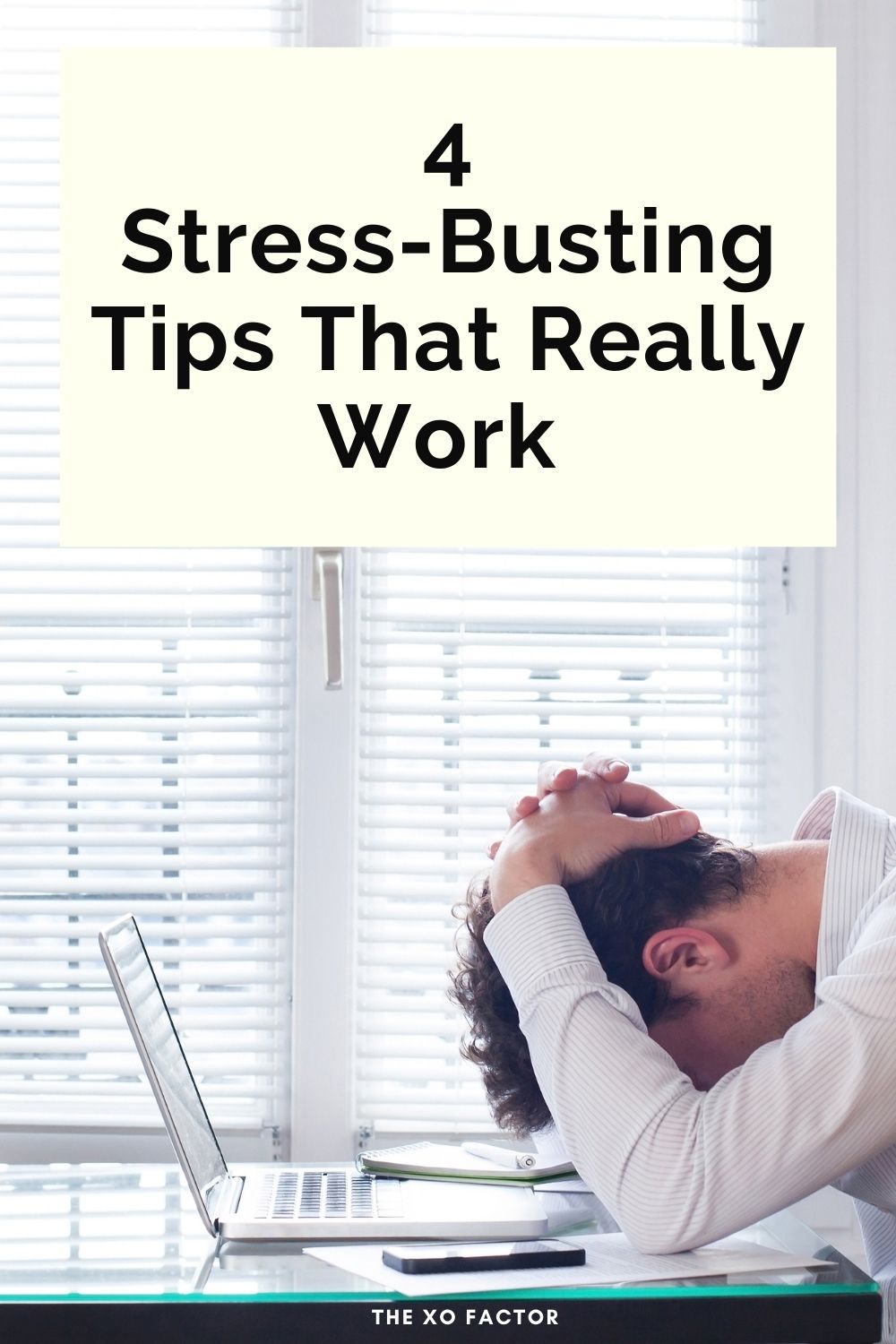4 stress-busting tips to overcome stress