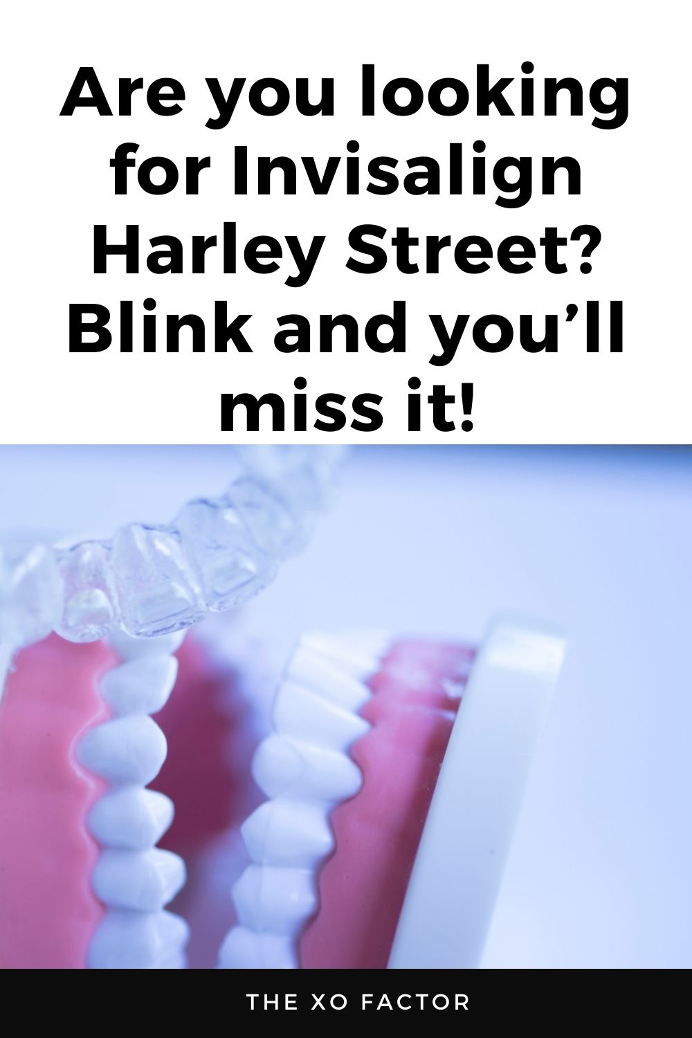 Are you looking for Invisalign Harley Street?