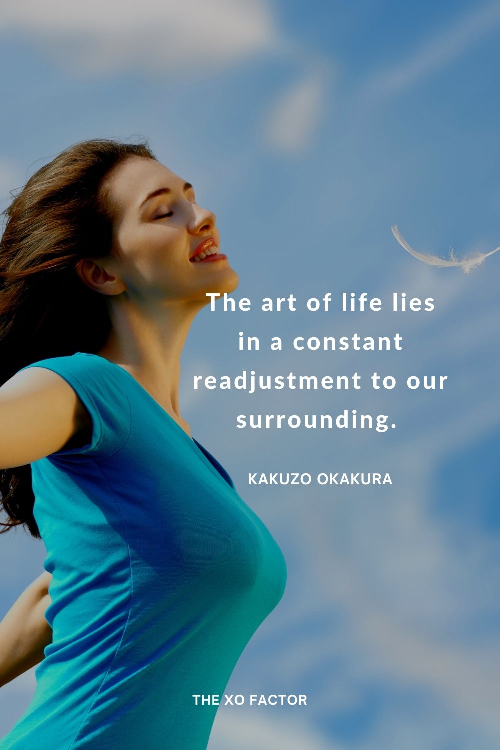 The art of life lies in a constant readjustment to our surrounding. 
