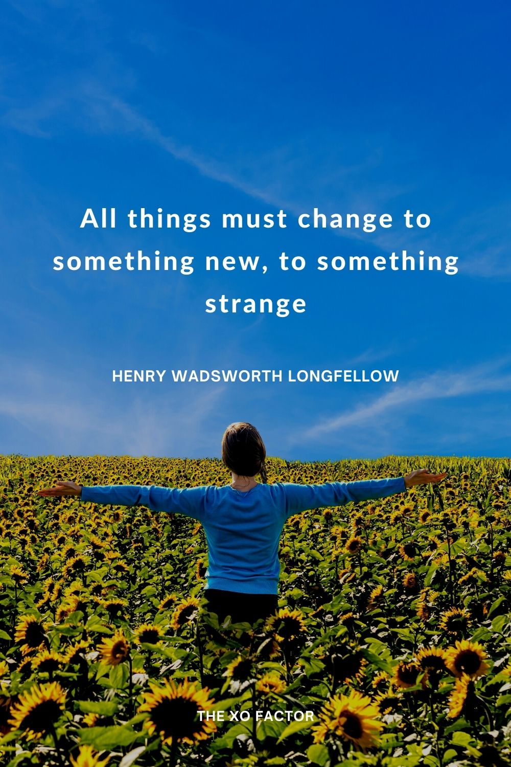 All things must change to something new, to something strange