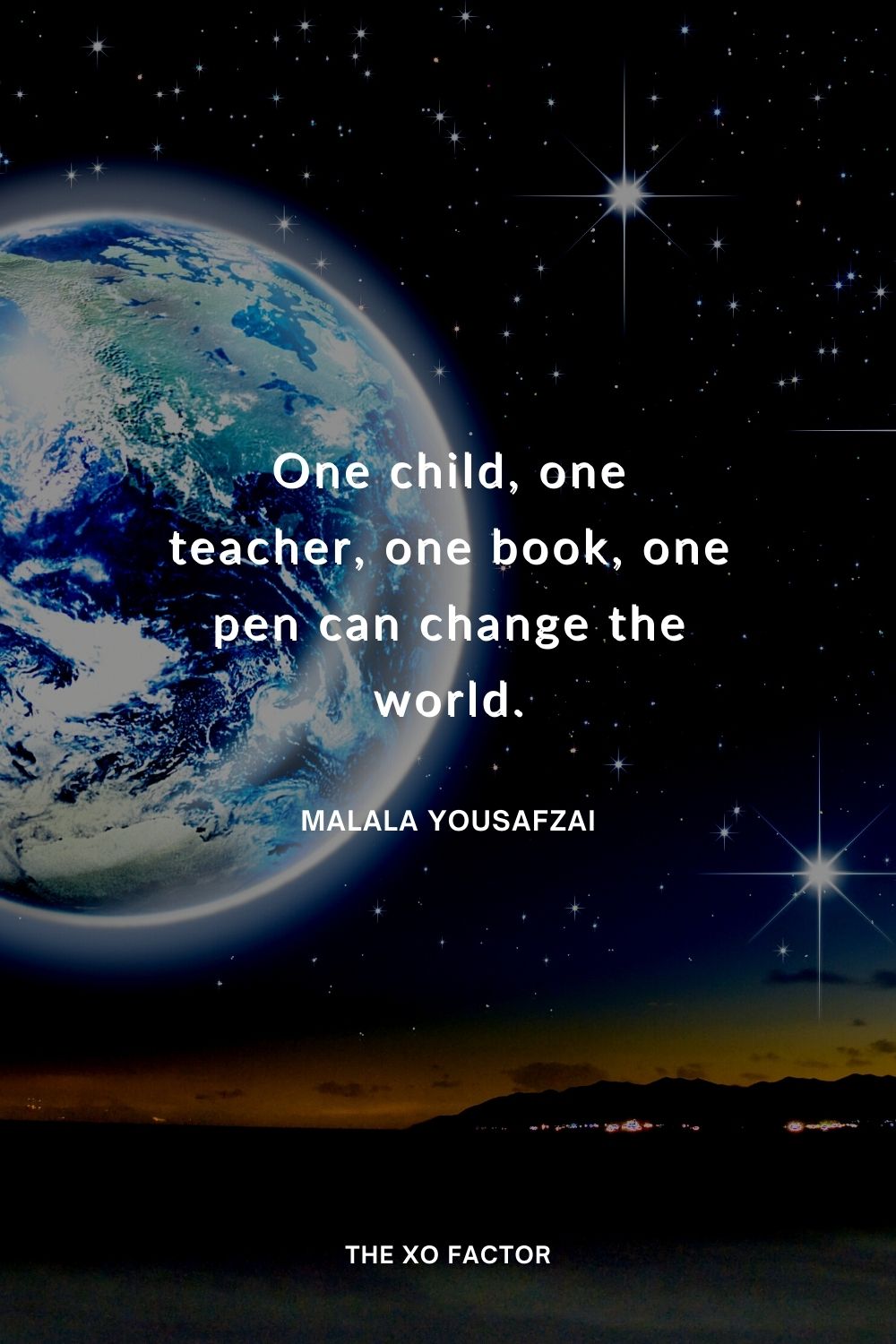 One child, one teacher, one book, one pen can change the world.