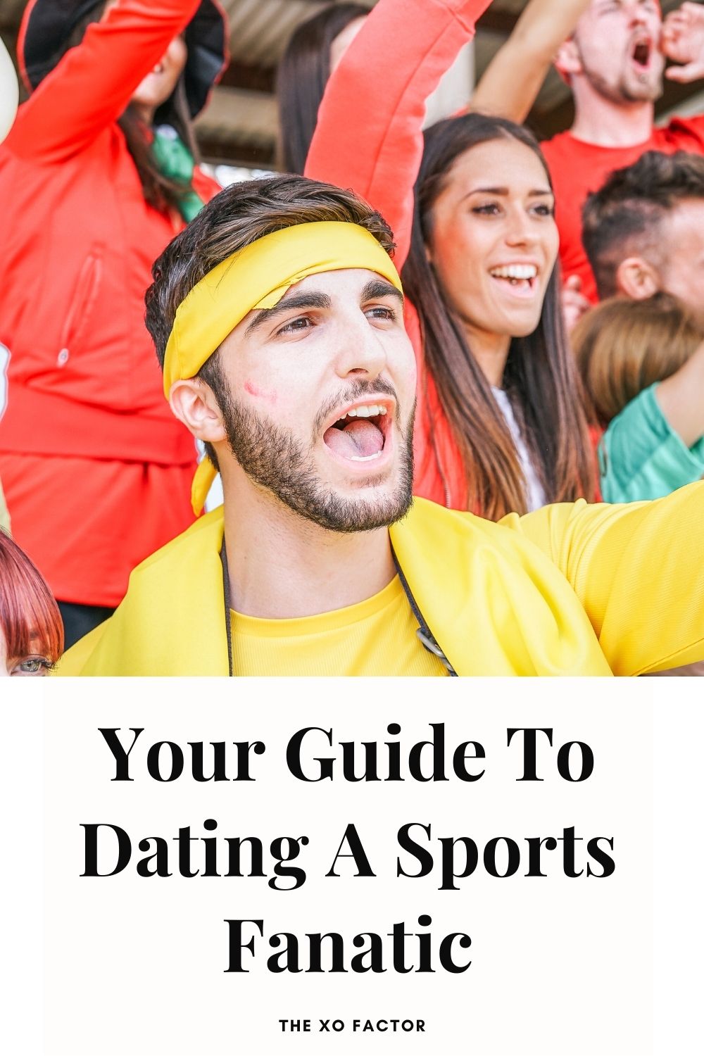 Your Guide To Dating A Sports Fanatic