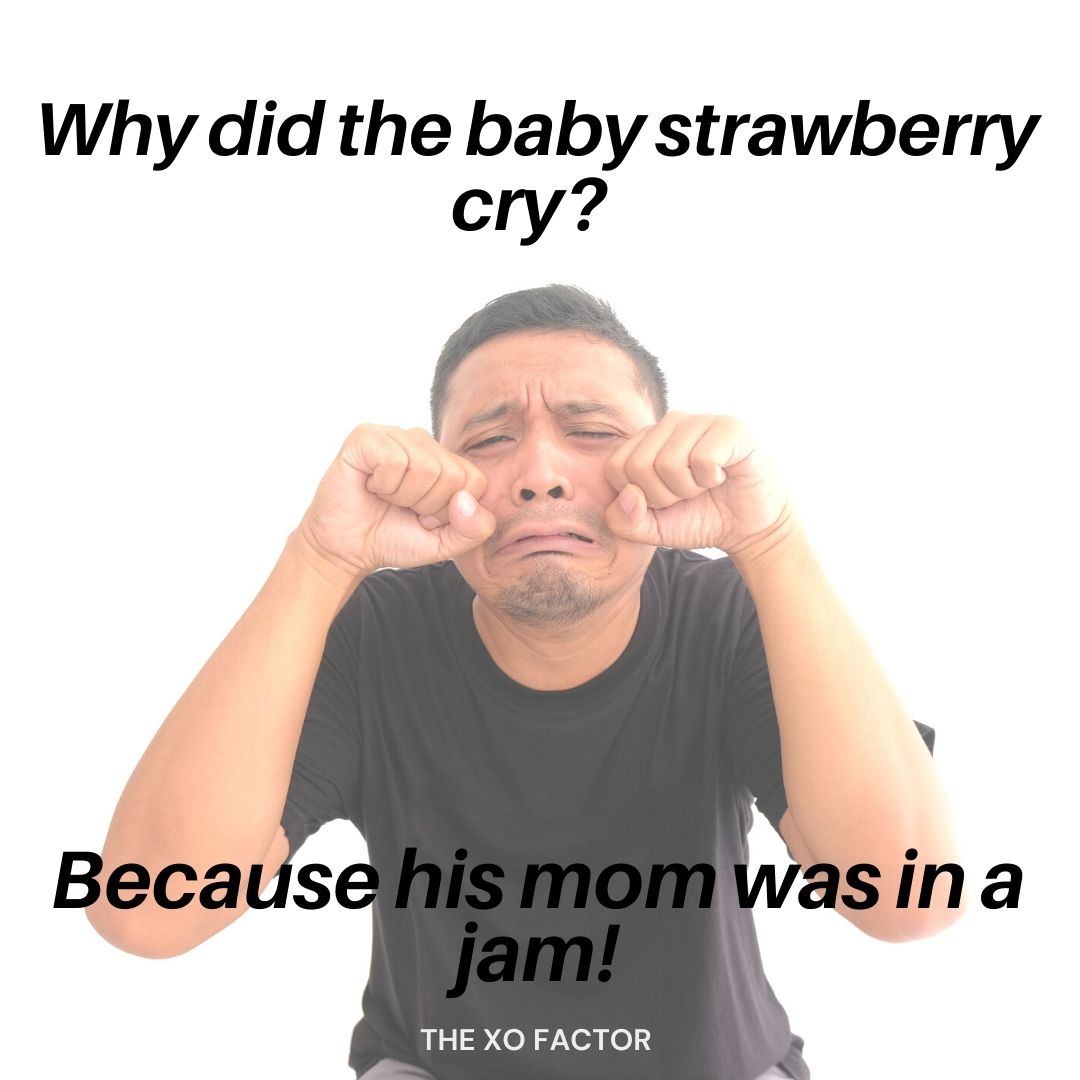 Why did the baby strawberry cry? Because his mom was in a jam!