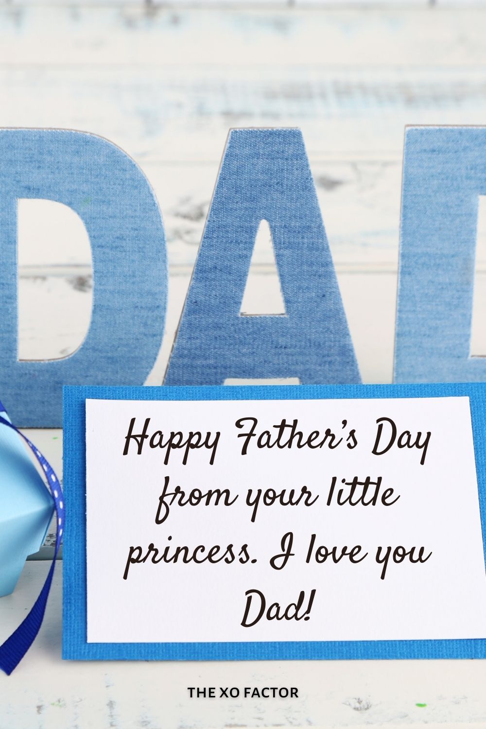 Happy Father’s Day from your little princess. I love you Dad!