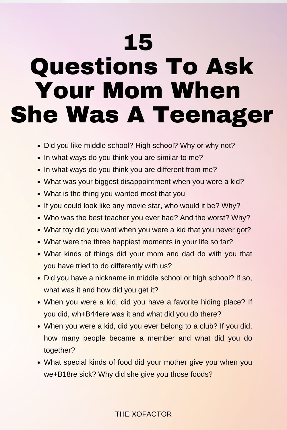 Questions To Ask Your Mom When She Was A Teenager