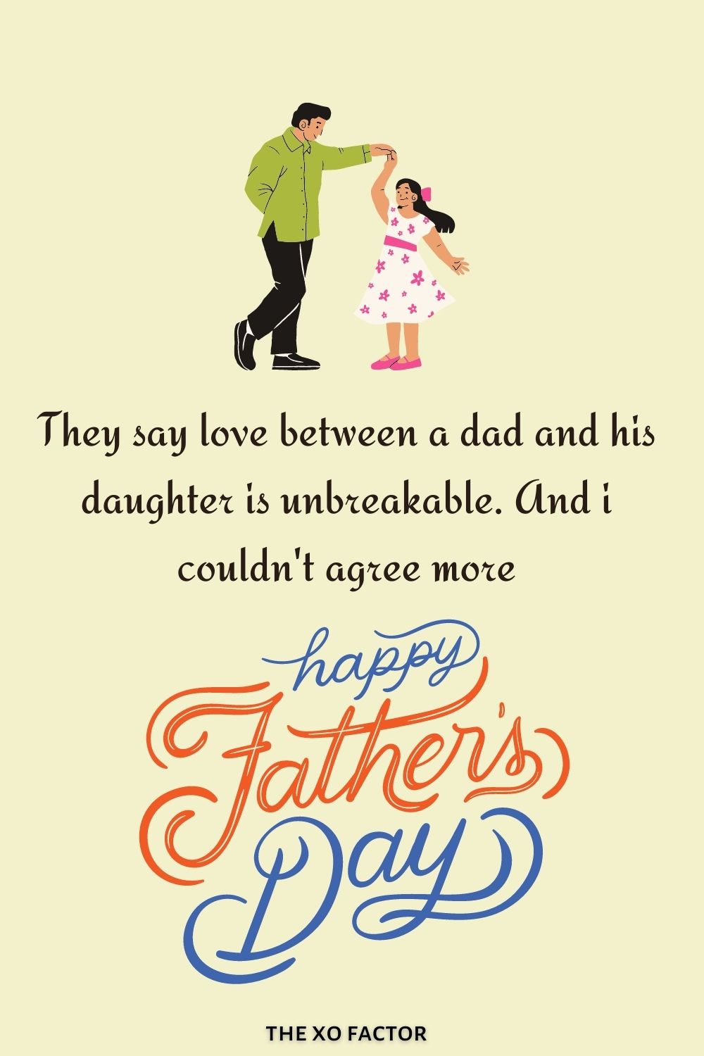 They say love between a dad and his daughter is unbreakable. And i couldn't agree more, Happy Father's Day Dad