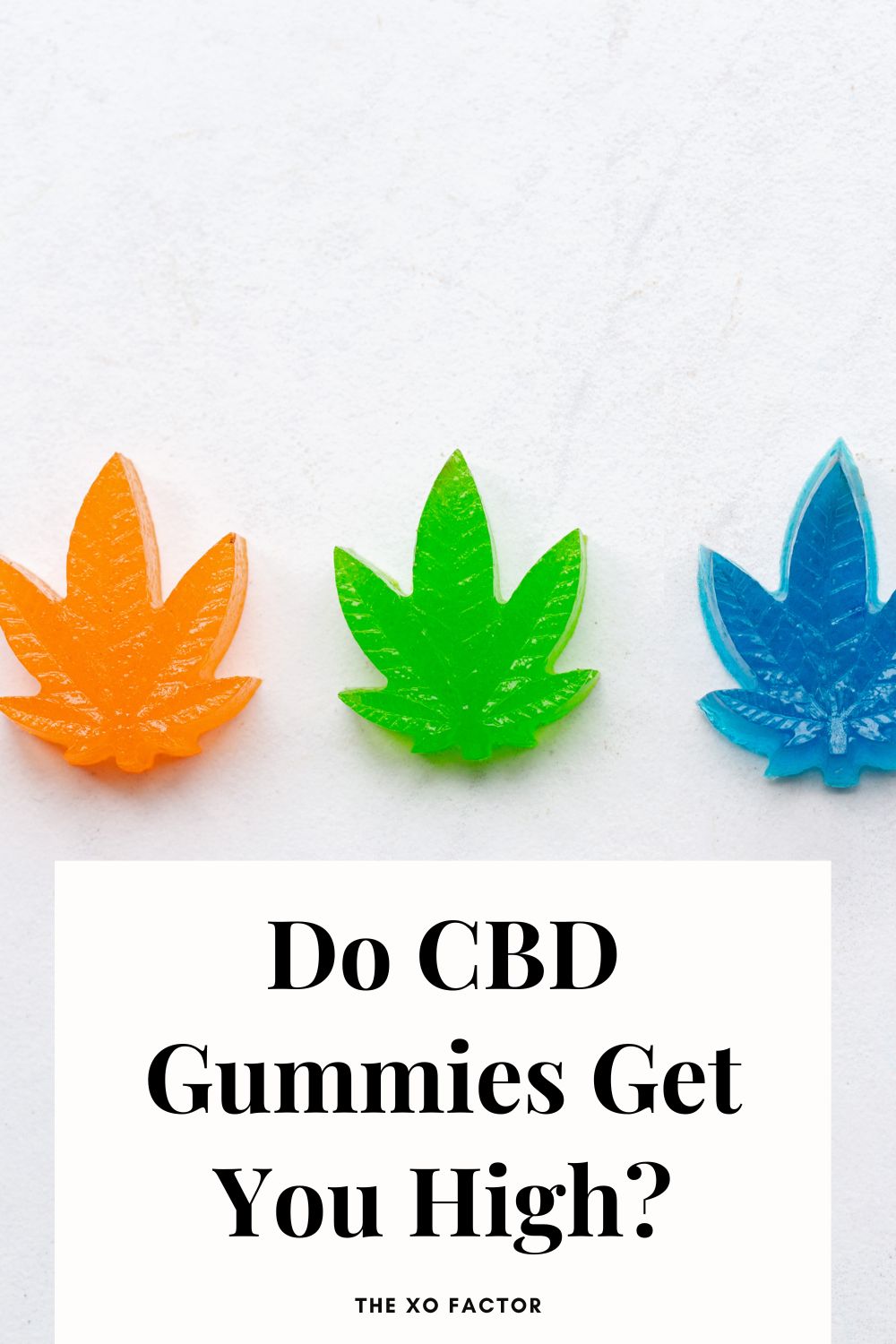 Do CBD Gummies Get You High?