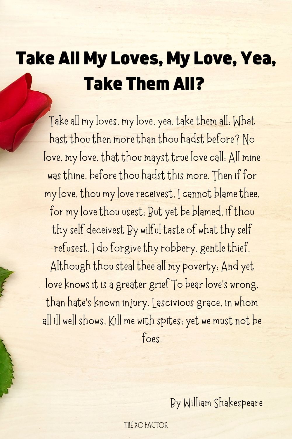 Take All My Loves, My Love, Yea, Take Them All? By William Shakespeare