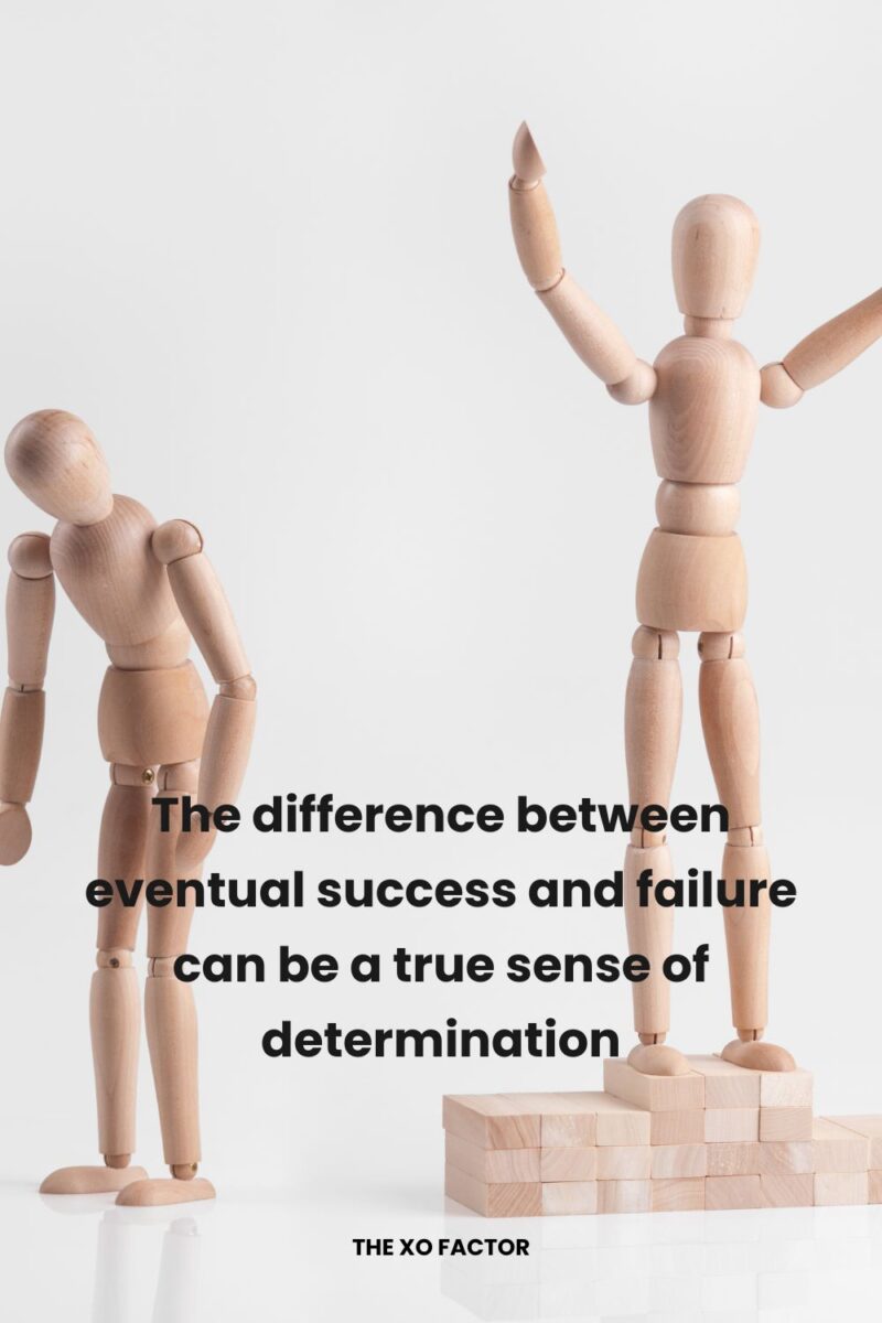 Chasing Determination 80 Determination Quotes To Fuel Your Ambition And Success - The XO Factor
