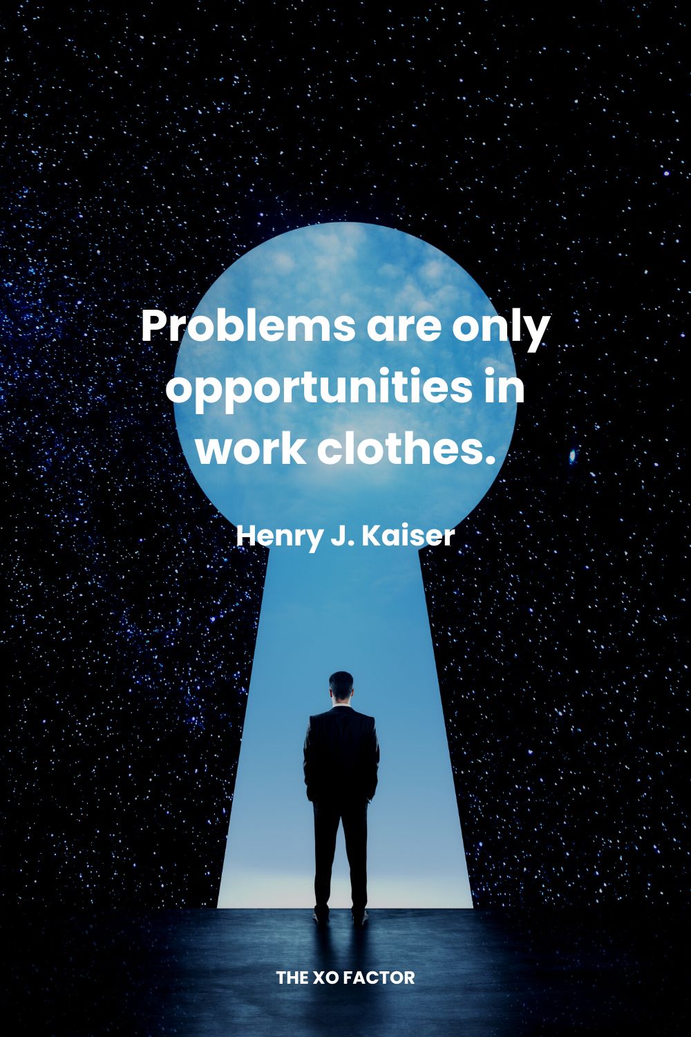 Problems are only opportunities in work clothes. Henry J. Kaiser Determination Quotes