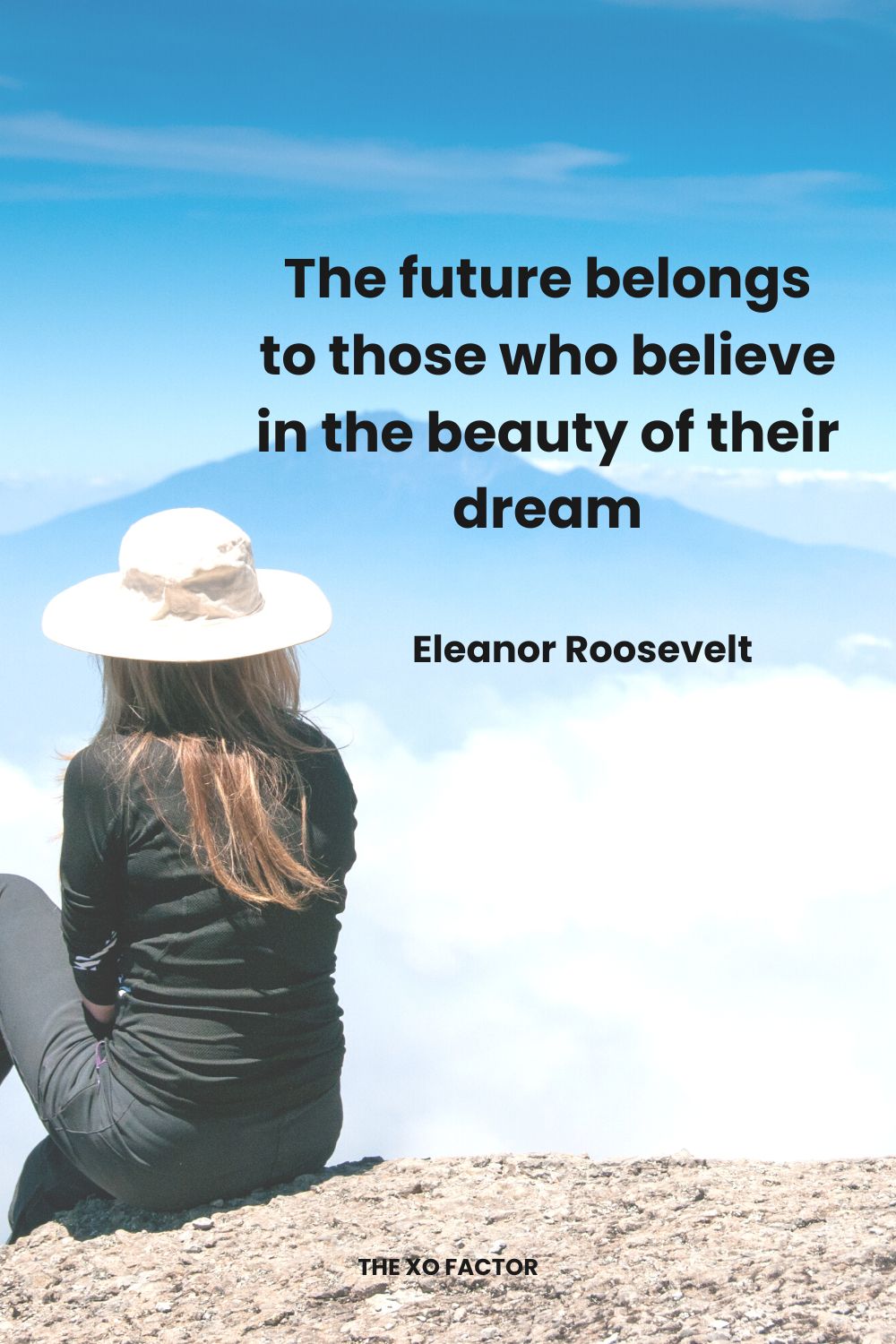 The future belongs to those who believe in the beauty of their dream Eleanor Roosevelt