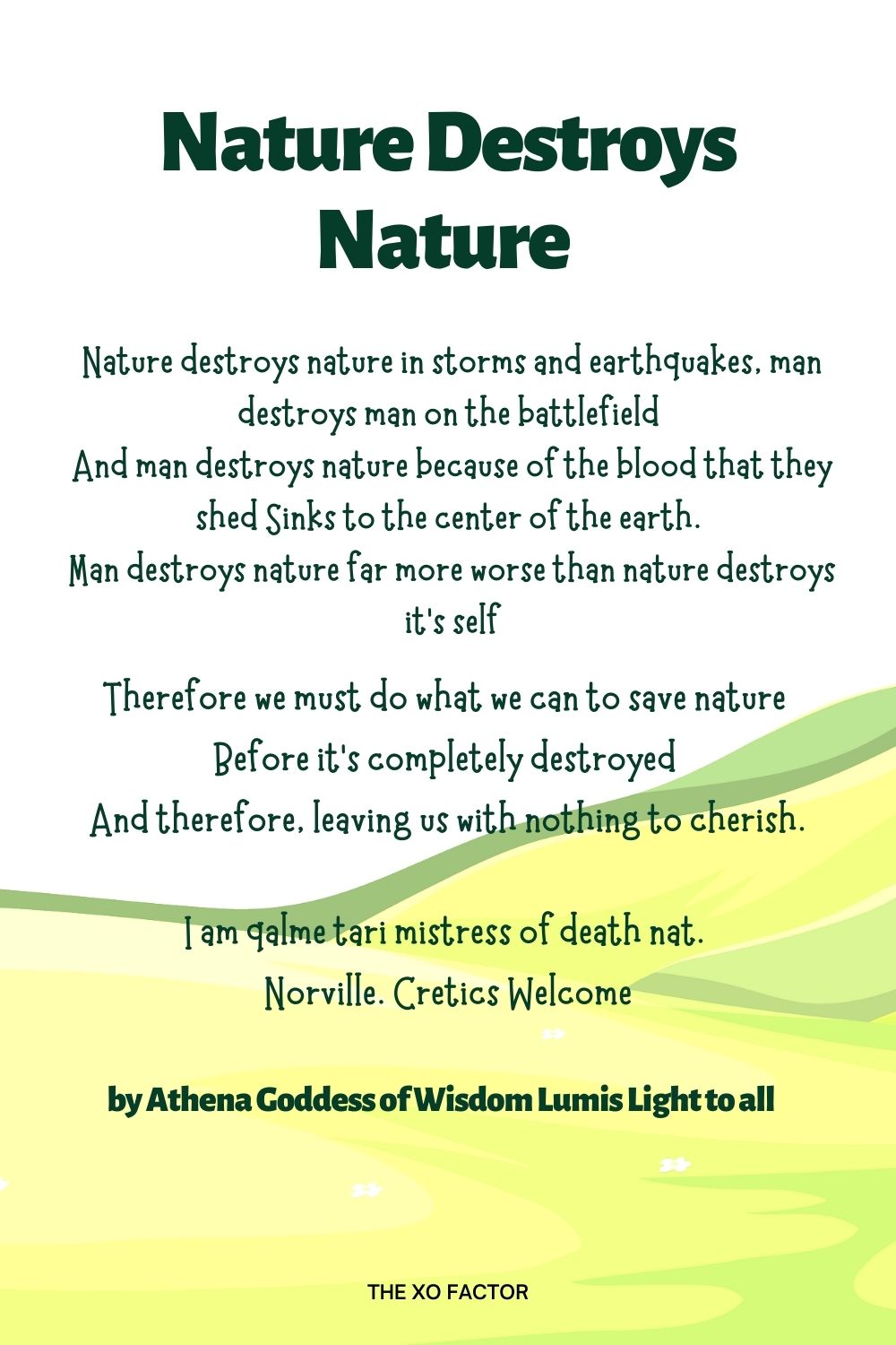 Nature Destroys Nature Poem by Athena Goddess of Wisdom Lumis Light to all