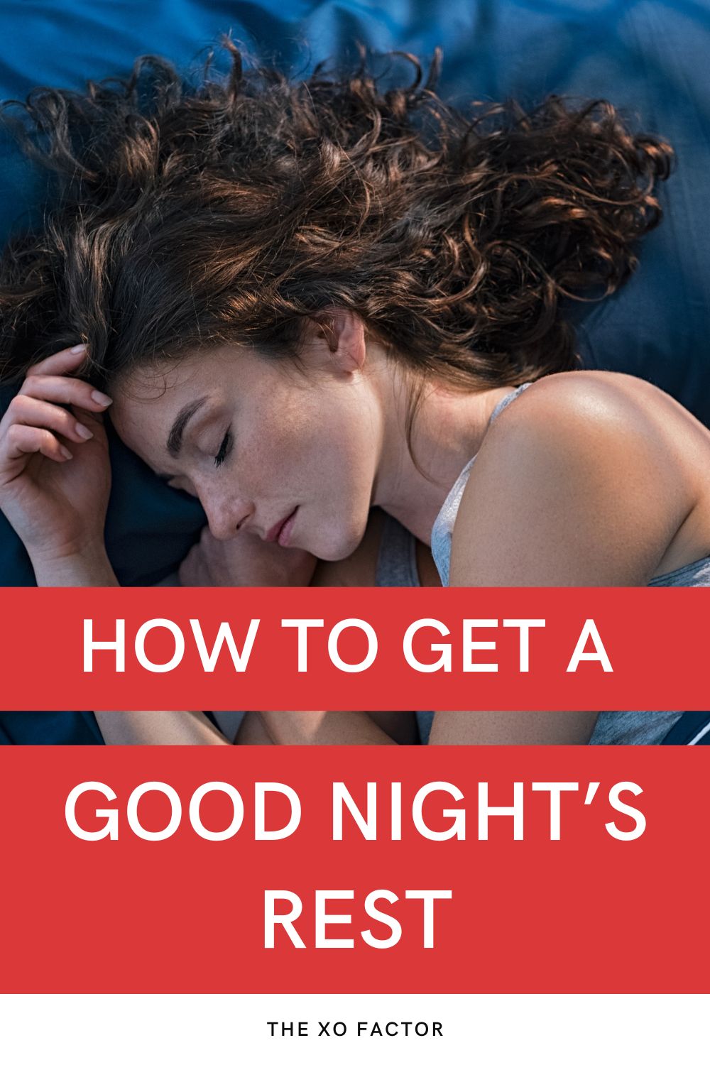 The Science Of Sleep: How To Get A Good Night’s Rest