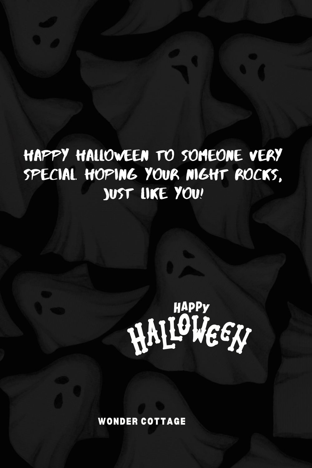 Happy Halloween to someone very special. Hoping your night rocks, just like you!