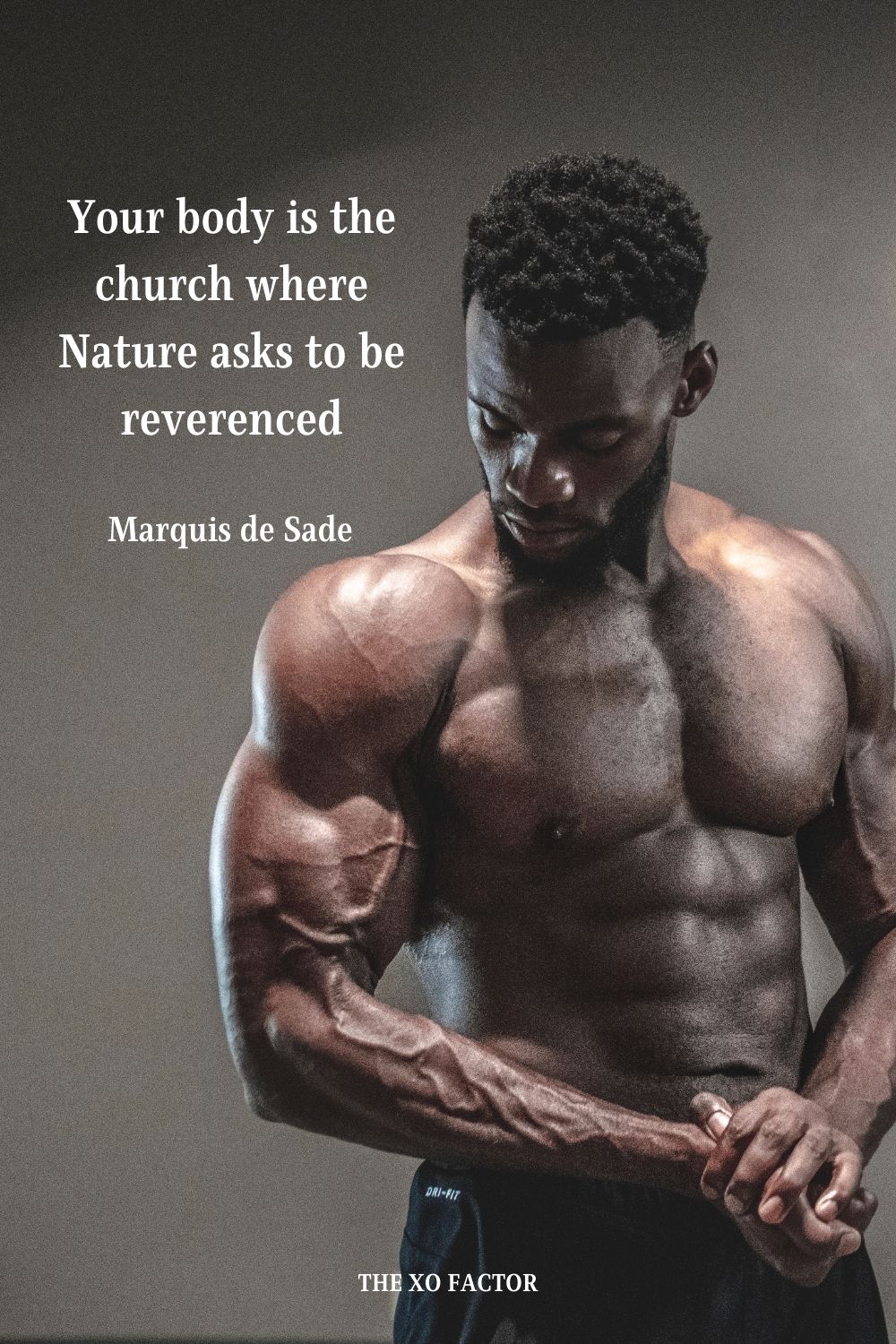 Your body is the church where Nature asks to be reverenced Marquis de Sade