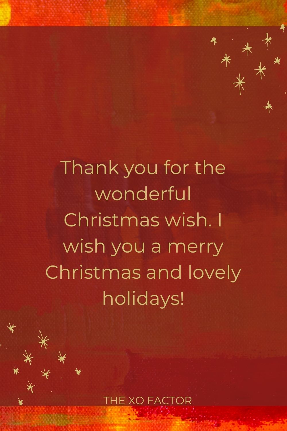 Thank you for the wonderful Christmas wish. I wish you a merry Christmas and lovely holidays!