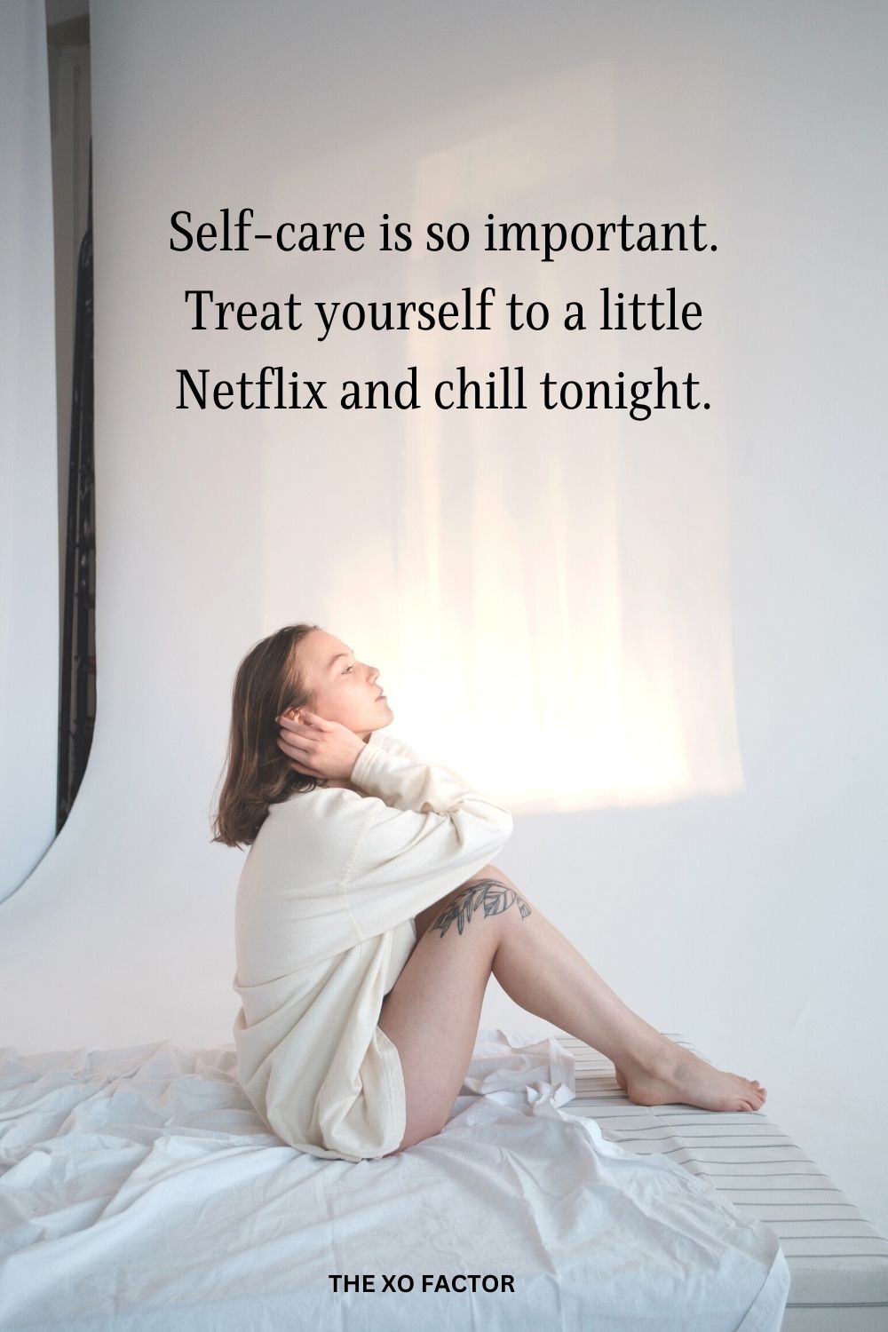
Self-care is so important. Treat yourself to a little Netflix and chill tonight.

