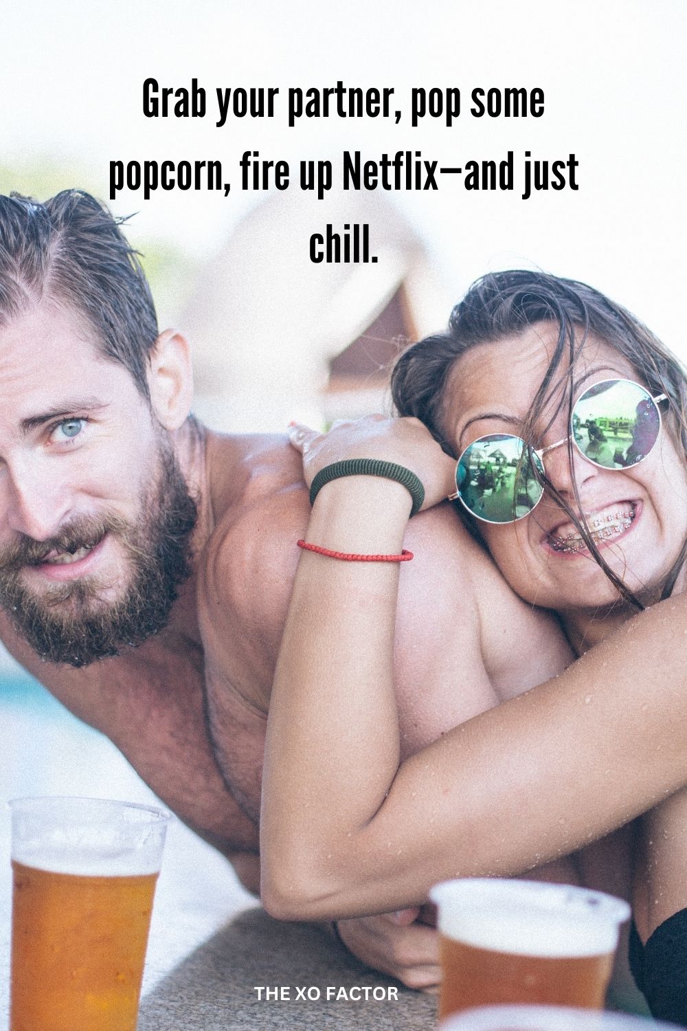 Grab your partner, pop some popcorn, fire up Netflix—and just chill.