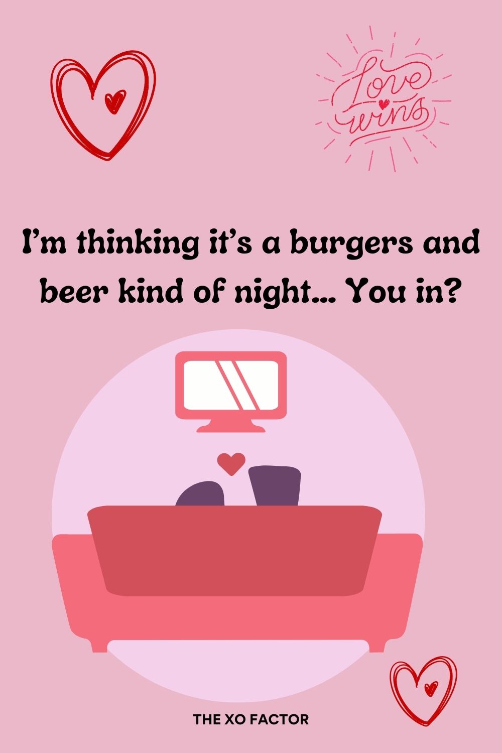 I’m thinking it’s a burgers and beer kind of night… You in?