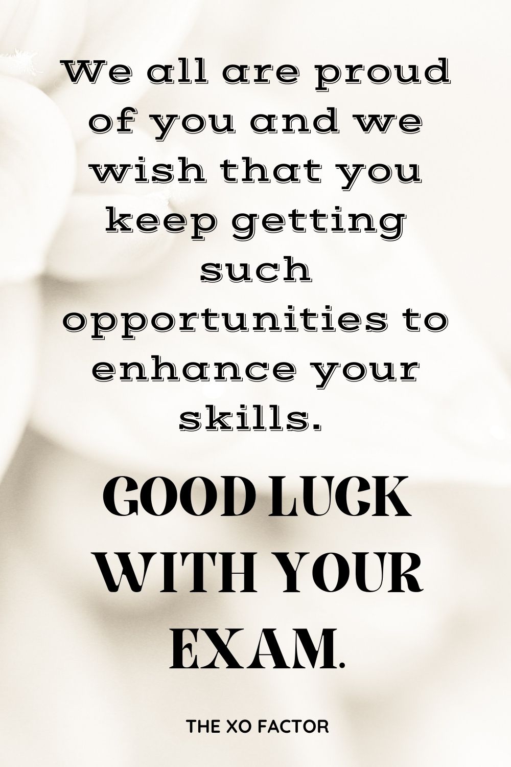 We all are proud of you and we wish that you keep getting such opportunities to enhance your skills. Good luck with your exam.
