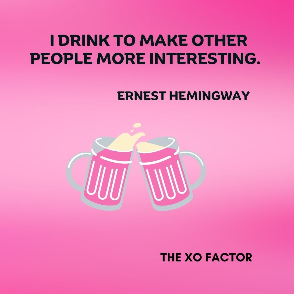  I drink to make other people more interesting. —Ernest Hemingway 
- drinking quotes