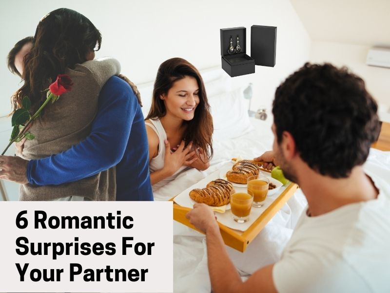 6 Romantic Surprises For Your Partner